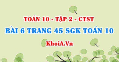 Bài 6 trang 45 SGK Toán 10 tập 2 Chân trời sáng tạo